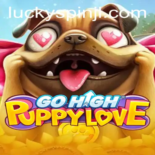 Exploring the Exciting World of GoHighPuppyLove and the Thrill of Luckyspin